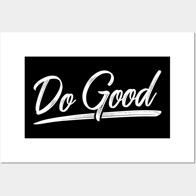 'Do Good' Radical Kindness Anti Bullying Shirt Wall Art by ourwackyhome